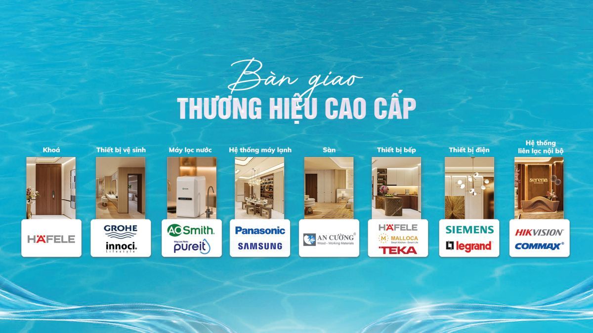 Thương hiệu thiết bị bàn giao căn hộ Serena Riverside